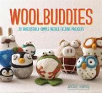 Book cover of Wool Buddies, a needle felting book