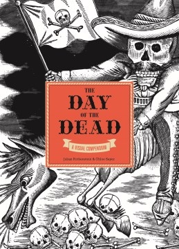 The Day of the Dead: A Visual Compendium cover