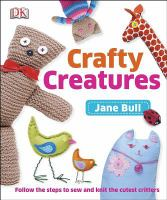 image of a book titled Crafty Creatures by Jane Bull