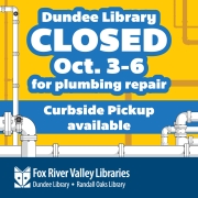 Graphic that says Dundee Library Building closed Oct. 3-6; Curbside Available
