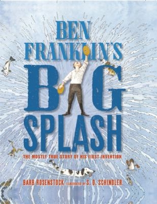Ben Franklin's Big Splash by Barb Rosenstock