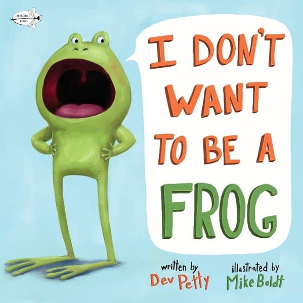 I Don't Want to Be a Frog Book