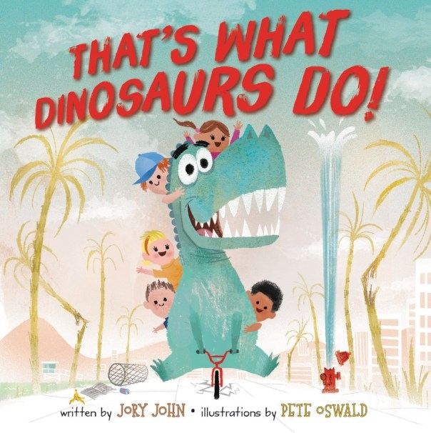 That's What Dinosaurs Do book cover