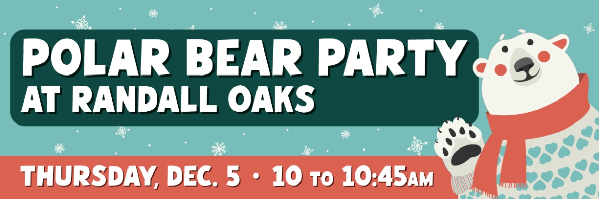 Polar Bear Party at Randall Oaks on Dec. 5