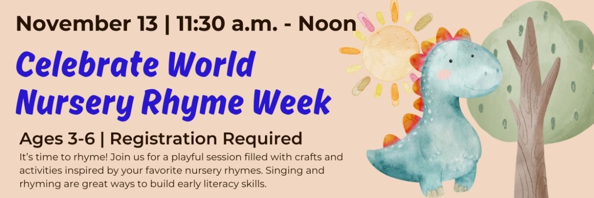 Celebrate World Nursery Rhyme Week at the Library.
