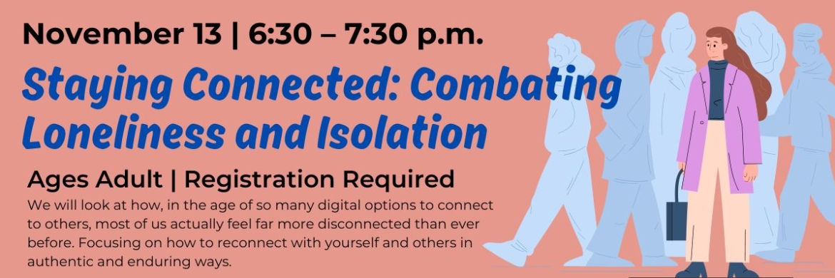 Combating Loneliness and Isolation program at the library. Graphic has dusty mauve background with illustration of women in foreground among a crown of people.