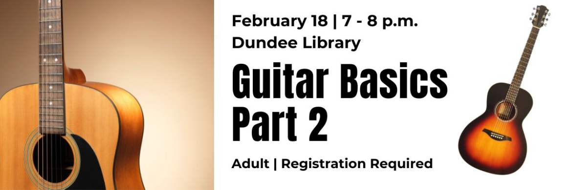 Guitar Basics Part 2 at the library on February 18.