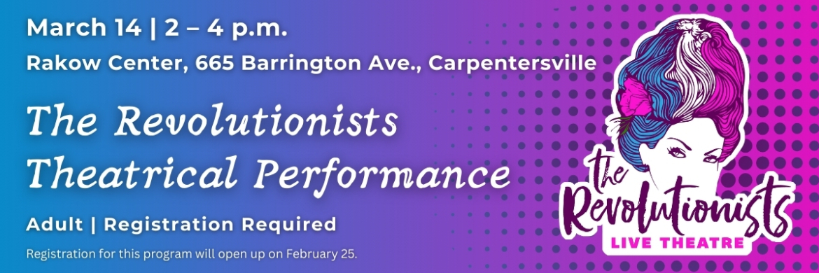 The Revolutionists Theatrical Performance on March 14.