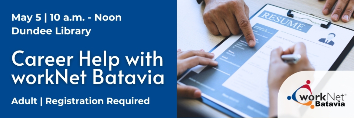 Career Help with workNet Batavia on May 5.
