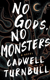 Cover art for No Gods, No Monsters by Cadwell Turnbull