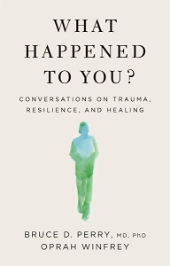 Cover art for What Happened to You by Oprah Winfrey and Bruce D. Perry